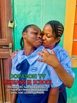 Lesbians in School: A Powerful Nollywood Movie Teaching Discipline, Awareness, and Morality